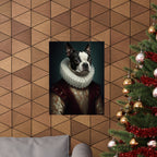 Boston Terrier Renaissance Royal Portrait Matte Poster, Regal Dog Art Print, Boston Terrier Lover Gift, Wall Art