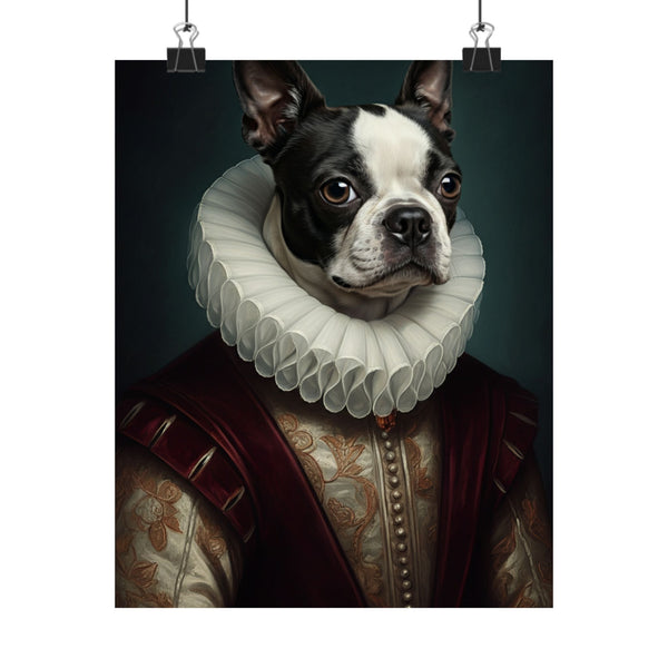 Boston Terrier Renaissance Royal Portrait Matte Poster, Regal Dog Art Print, Boston Terrier Lover Gift, Wall Art