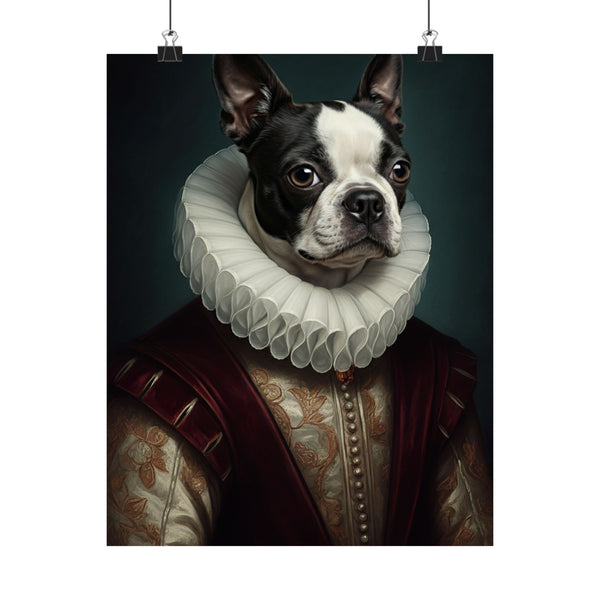 Boston Terrier Renaissance Royal Portrait Matte Poster, Regal Dog Art Print, Boston Terrier Lover Gift, Wall Art