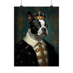 Boston Terrier Kings & Queens Royal Portrait Matte Poster, Regal Dog Art Print, Boston Terrier Lover Gift, Wall Art