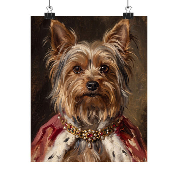 Yorkshire Terrier Kings & Queens Royal Portrait Matte Poster, Regal Dog Art Print, Yorkshire Terrier Lover Gift, Wall Art