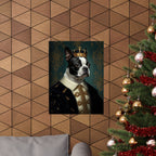 Boston Terrier Kings & Queens Royal Portrait Matte Poster, Regal Dog Art Print, Boston Terrier Lover Gift, Wall Art