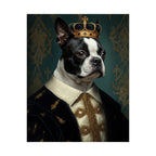 Boston Terrier Kings & Queens Royal Portrait Matte Poster, Regal Dog Art Print, Boston Terrier Lover Gift, Wall Art