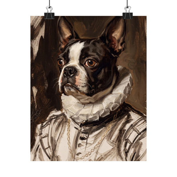 Boston Terrier Renaissance Royal Portrait Matte Poster, Regal Dog Art Print, Boston Terrier Lover Gift, Wall Art