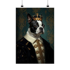 Boston Terrier Kings & Queens Royal Portrait Matte Poster, Regal Dog Art Print, Boston Terrier Lover Gift, Wall Art