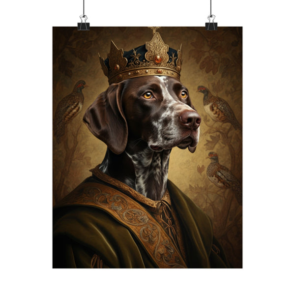 German Shorthaired Pointer Kings & Queens Royal Portrait Matte Poster, Regal Dog Art Print, German Shorthaired Pointer Lover Gift, Wall Art