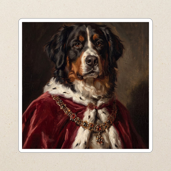 Bernese Mountain Dog Kings & Queens Kiss-Cut Sticker, Regal Dog Art, Bernese Mountain Dog Lover Gift, Waterproof Vinyl