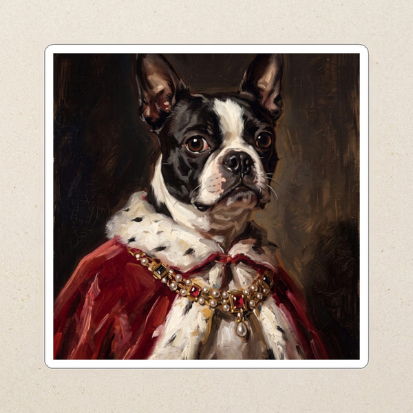 Boston Terrier Kings & Queens Kiss-Cut Sticker, Regal Dog Art, Boston Terrier Lover Gift, Waterproof Vinyl